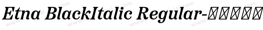 Etna BlackItalic Regular字体转换